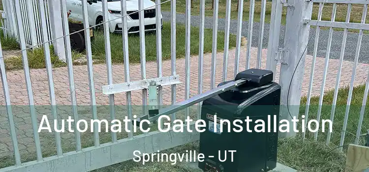 Automatic Gate Installation Springville - UT