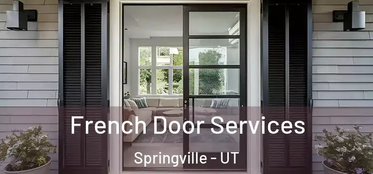 French Door Services Springville - UT