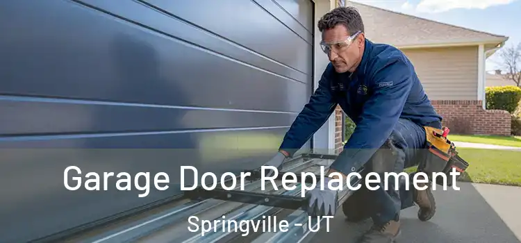 Garage Door Replacement Springville - UT