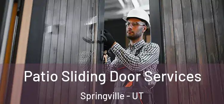 Patio Sliding Door Services Springville - UT