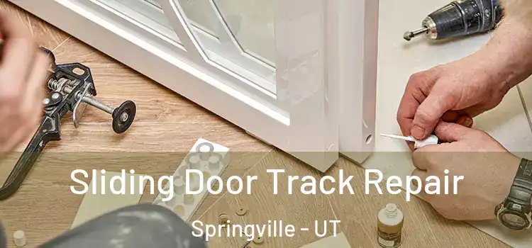 Sliding Door Track Repair Springville - UT